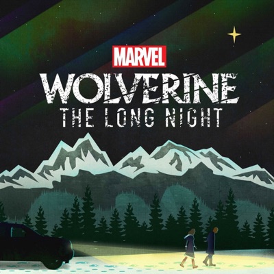 Marvel's Wolverine: The Long Night:Marvel & SiriusXM