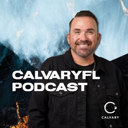 CalvaryFL Podcast with Jim Raley