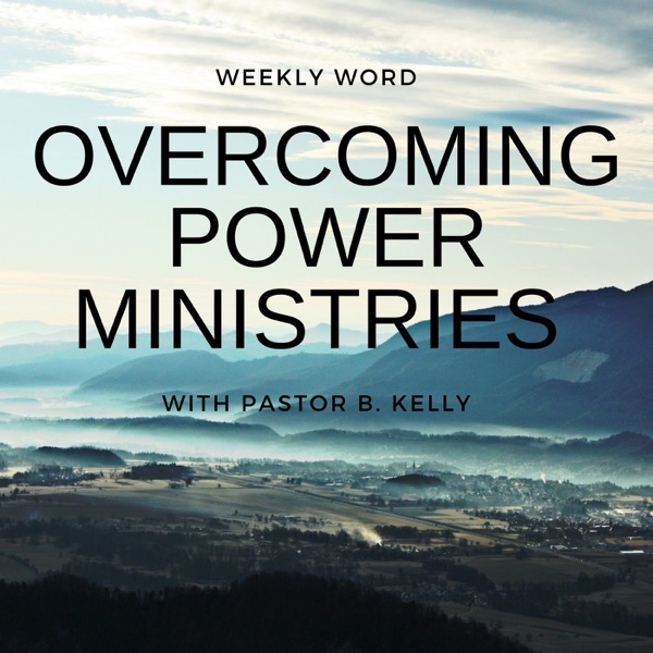 Overcoming Power Ministries Podcast Artwork