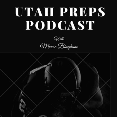 Utah Preps Podcast Utah Preps Podcast