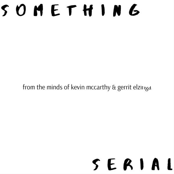 Something Serial