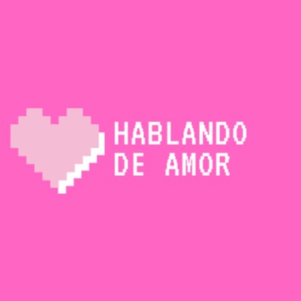 hablando de amor