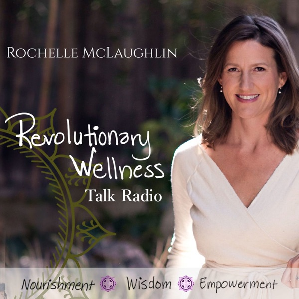 Revolutionary Wellness Talk Radio