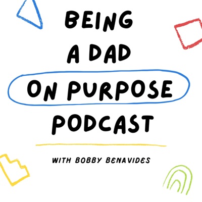 Being A Dad...On Purpose