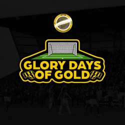 Episode 110 - Glory Days of Gold (It’s Only Half Time)