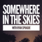 Somewhere in the Skies