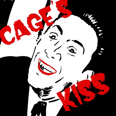 Cage's Kiss: The Nicolas Cage Podcast Cage's Kiss: The Nicolas Cage Podcast