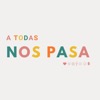 A Todas Nos Pasa