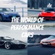 The World of Performance Cars