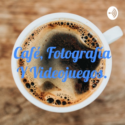 Café, Fotografía Y Videojuegos.