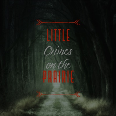 Little Crimes on the Prairie