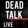 Stay Walking: Dead Talk Live - Dead Talk Media LLC