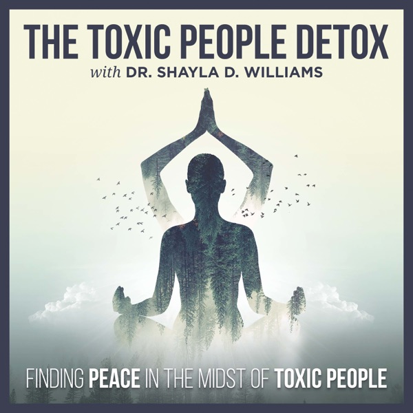 The Toxic People Detox | Self-Care & Difficult People Survival Strategies