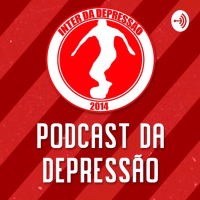 Podcast da Depressão:Inter da Depressão