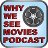 Why We See Movies Podcast - Ron Houghton