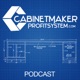 Cabinet Maker Profit System Podcast