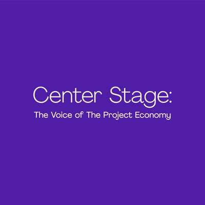 Center Stage: The Voice of The Project Economy