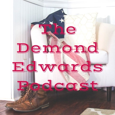 The Demond Edwards Podcast