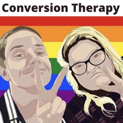 Conversion Therapy The Podcast