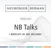 NB Talks - I mercati in 300 secondi - Neuberger Berman