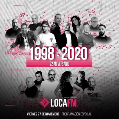 LOCA FM, ESPECIAL 22 ANIVERSARIO:Loca FM