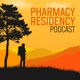 Pharmacy Residency Podcast