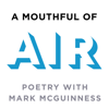 A Mouthful of Air: Poetry with Mark McGuinness - Mark McGuinness