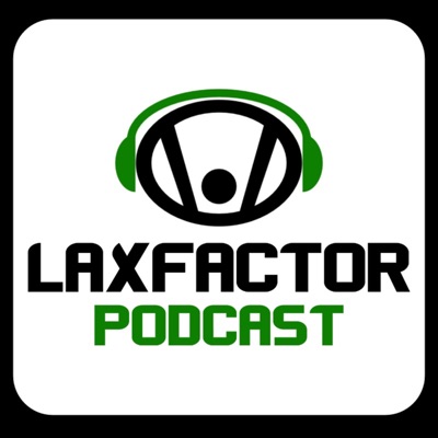 Lax Factor Lacrosse Podcast