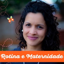 Rotina e Maternidade