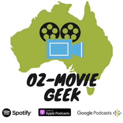 Oz-Movie Geek Podcast:Oz-Movie Geek