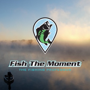 Fish the Moment Podcast