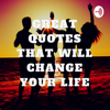 Great Quotes That Will Change Your Life - Sam Bo