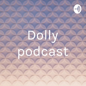 Dolly podcast
