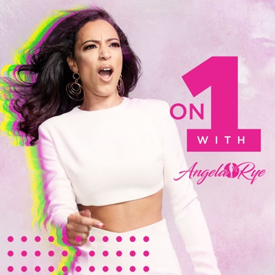 On One with Angela Rye On One with Angela Rye