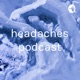 headaches podcast