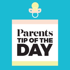 Parents Tip of the Day
