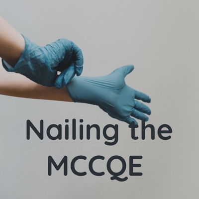 Nailing the MCCQE Nailing the MCCQE