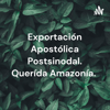 Exportación Apostólica Postsinodal. Querída Amazonía. - Francisco Hurtado