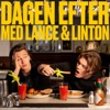 Dagen efter med Lance & Linton