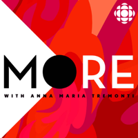More with Anna Maria Tremonti podcast