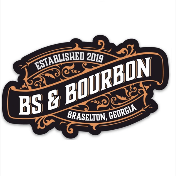 BS & Bourbon Atl's podcast