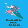 Fingal Surf Rat Podcast - Fingal Surf Rat