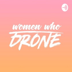 Women Who Drone - Introduction