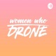 Women Who Drone 