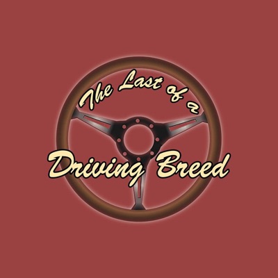 Last of a Driving Breed Last of a Driving Breed