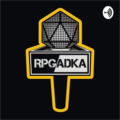 RPGadka - najbardziej suchy podcast o RPG