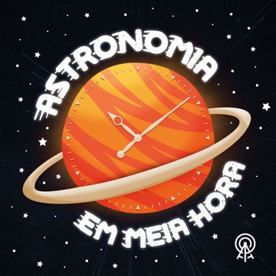Astronomia em Meia Hora Astronomia em Meia Hora