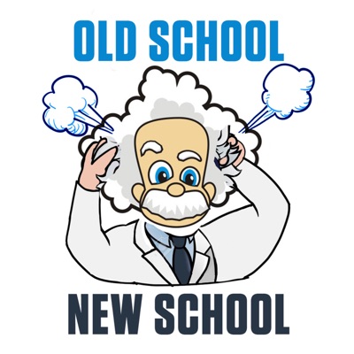 Old School / New School