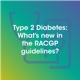 Type 2 Diabetes: What’s new in the RACGP guidelines?