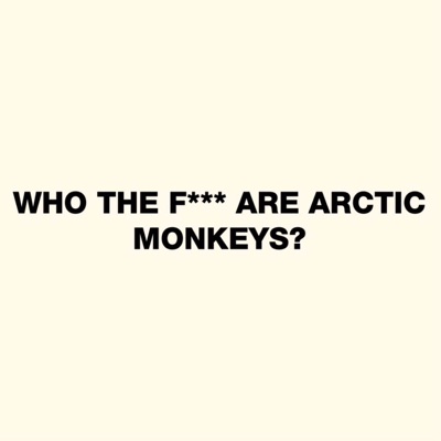 WHO THE F*** ARE ARCTIC MONKEYS?:VINTAGE SOCIETY